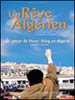 le rêve algérien le rêve algérien